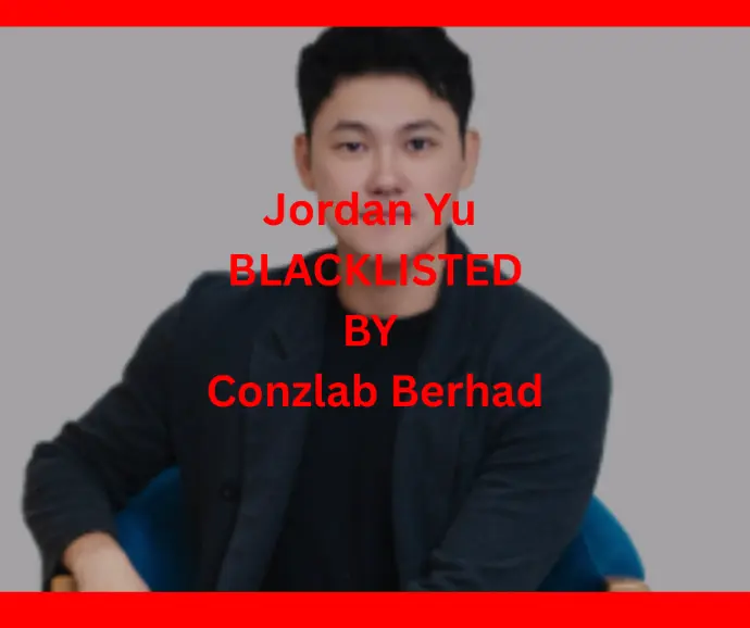 Jordan Yu BLACKLISTED BY Conzlab Berhad